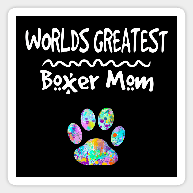 Worlds Greatest Boxer Dog Mom Gift Her Love Dogs Paw Print Sticker by joannejgg